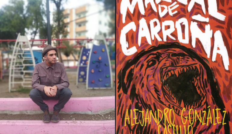Manual de carroña: Cuando la crónica raspa, una entrevista con Alejandro González Castillo