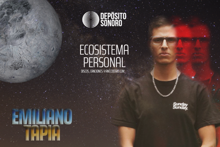 Ecosistema Personal: discos, canciones y anécdotas con Emiliano Tapia (EMI.te)