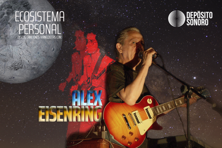 Ecosistema Personal: discos, canciones y anécdotas con Alex Eisenring