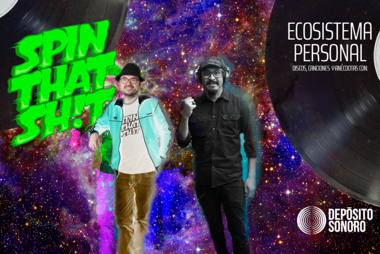 Ecosistema Personal: discos, canciones y anécdotas con Spin That Sh!t