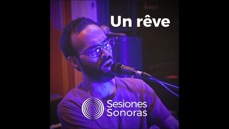 Sesiones Sonoras – Un rêve