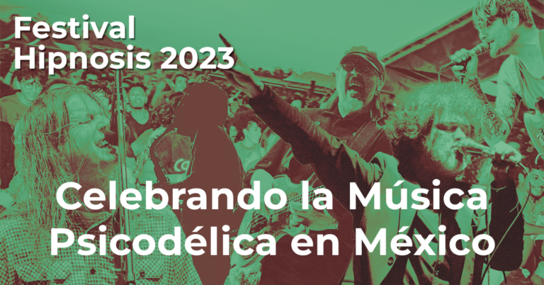 Festival Hipnosis 2023: Celebrando la Música Psicodélica en México