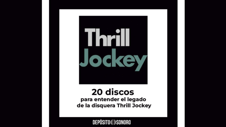 20 discos para entender el legado de la disquera Thrill Jockey